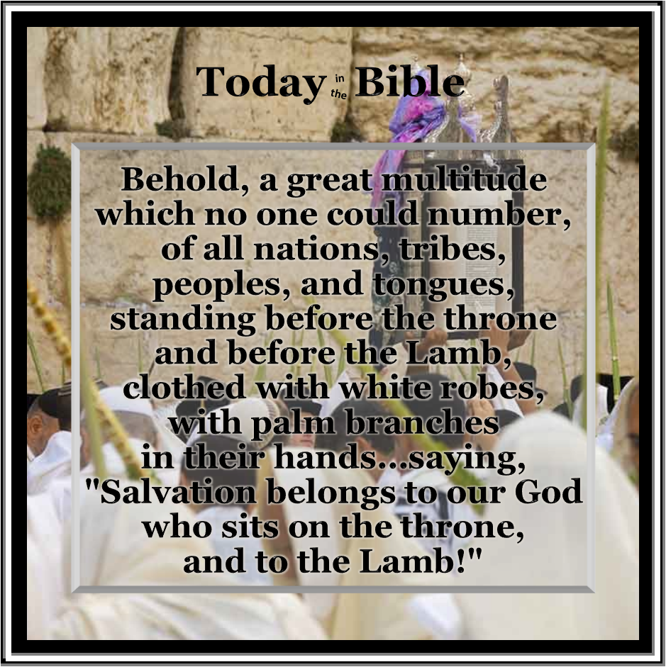 Tishrei 10 – Behold, there was a great multitude standing before the throne…
