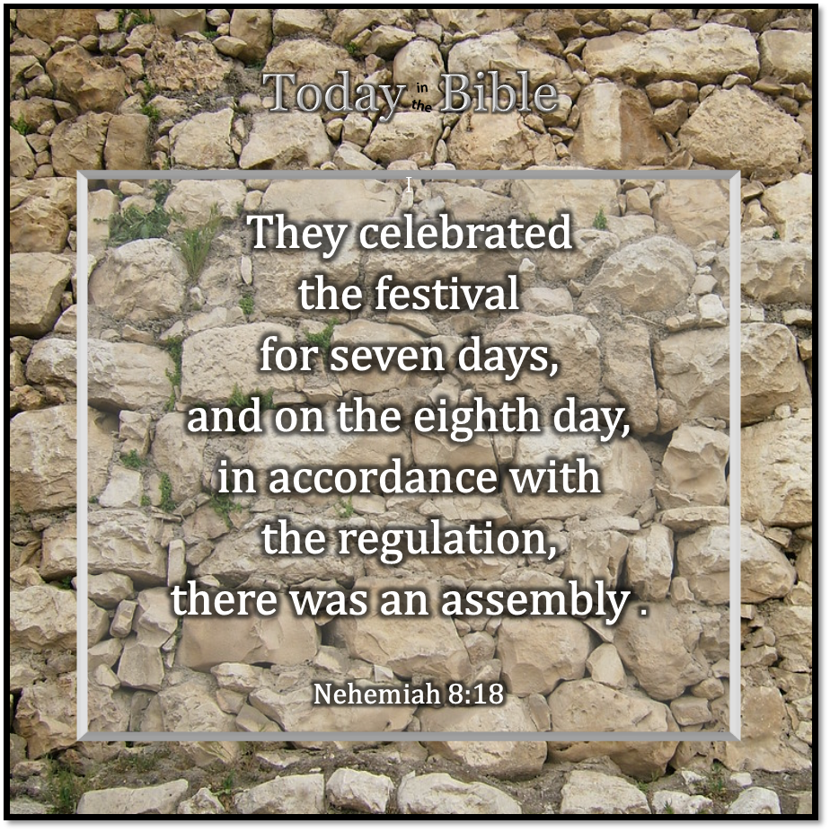 Tishrei 22 – On the eighth day there was an assembly…