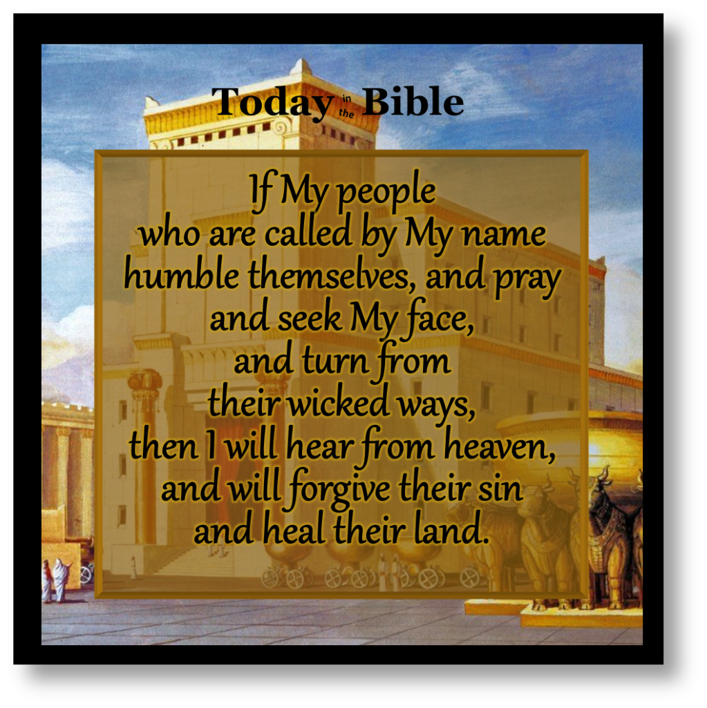 Tishrei 23 – If my people humble themselves, and pray…then I will hear from heaven…