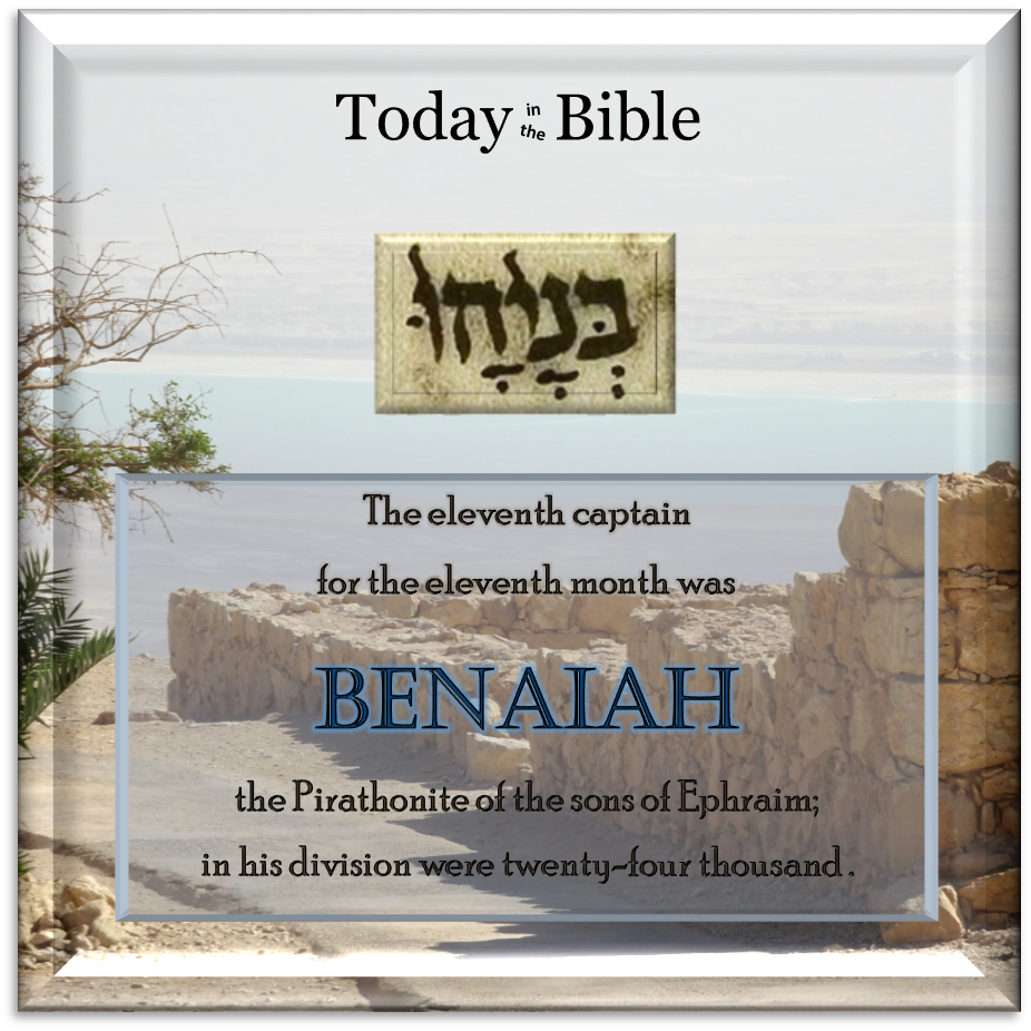 Shevat 1 – Benaiah the Pirathonite…