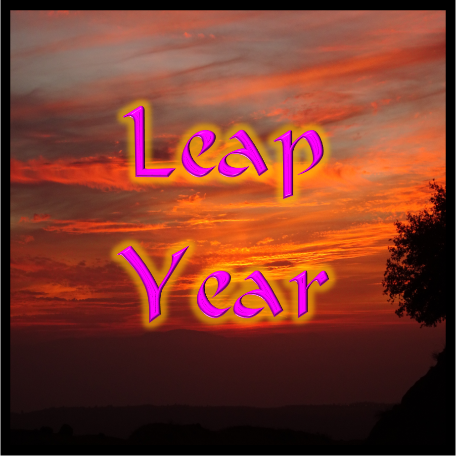 Leap Day – Leap Month – Leap Year.  What’s It All About?