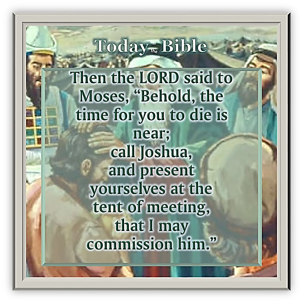 Adar II 6 – Moses Completes the Torah / Joshua Commissioned