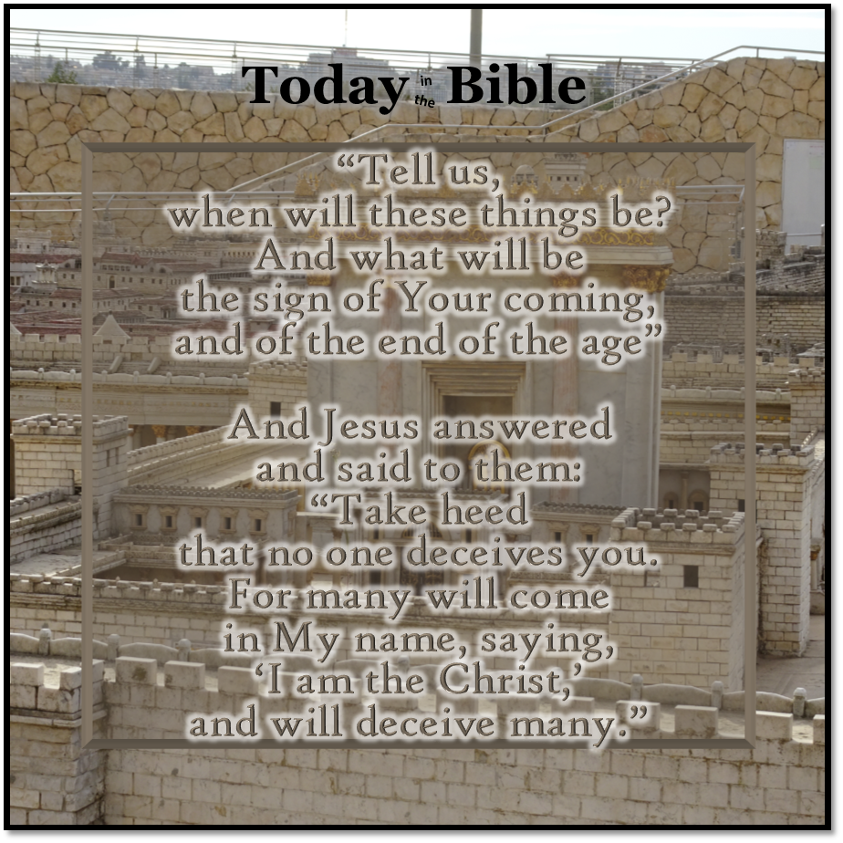 Nisan 12 – Take heed that no one deceive you…