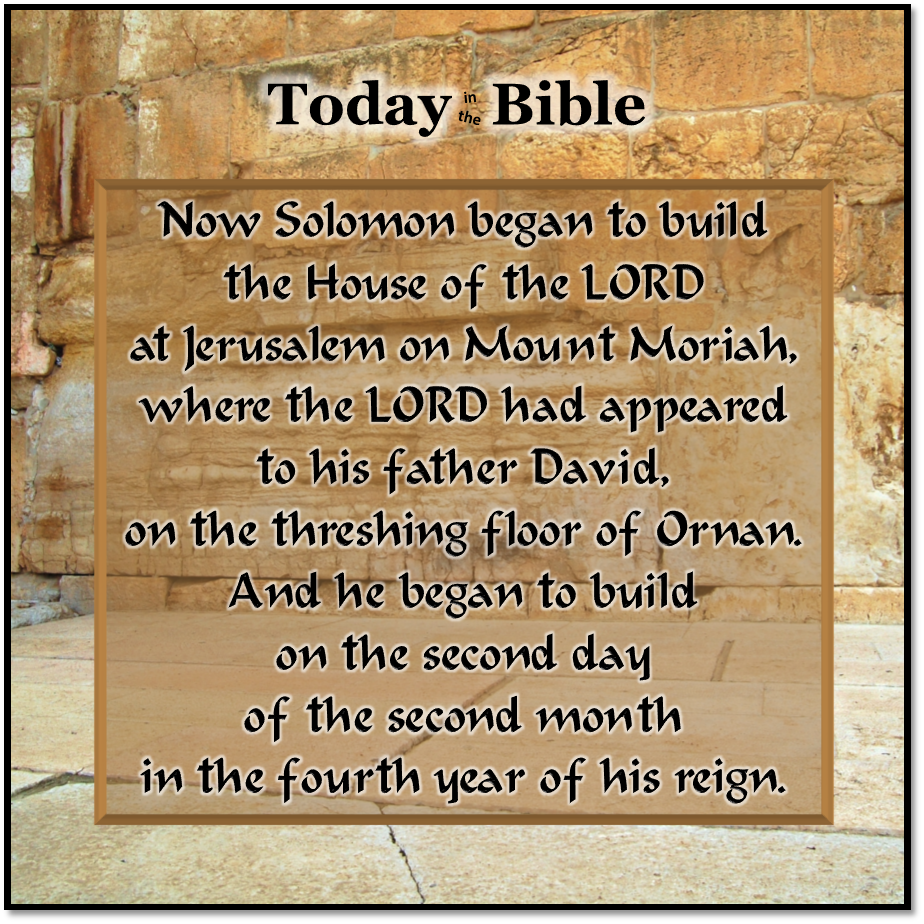 Iyyar 2 – He shall build a house for My name…