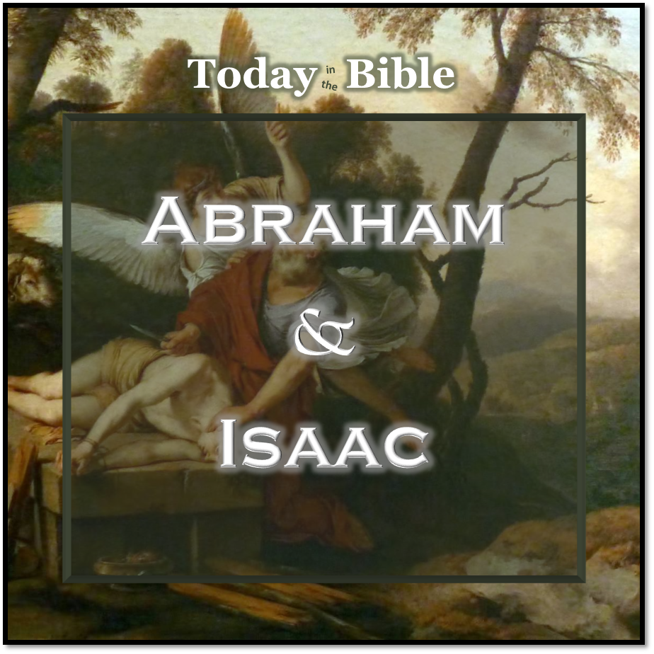 Nisan 14 – Abraham & Isaac