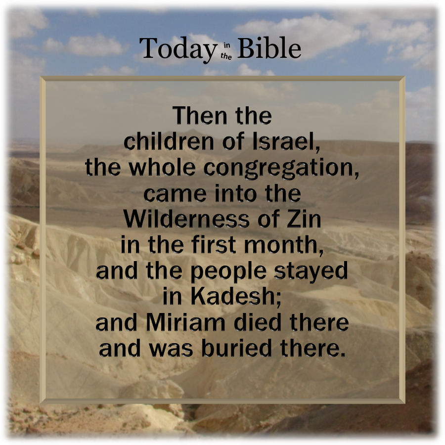 Nisan 10 – Miriam died there…