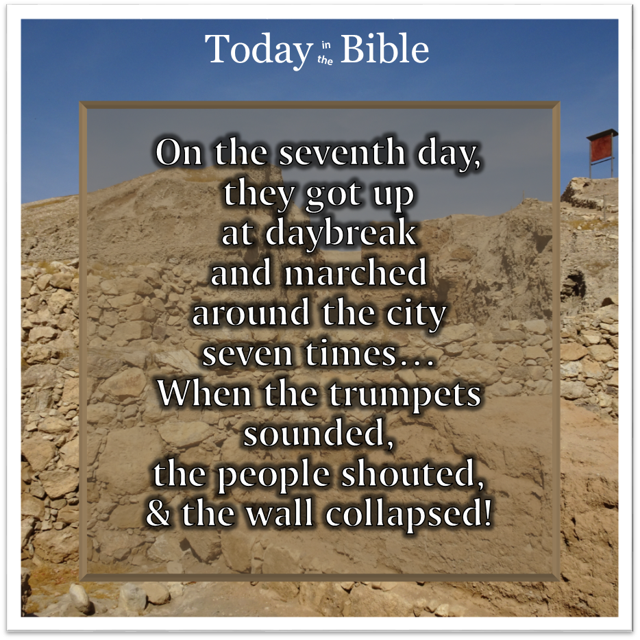 Nisan 28 – Jericho – Day 7